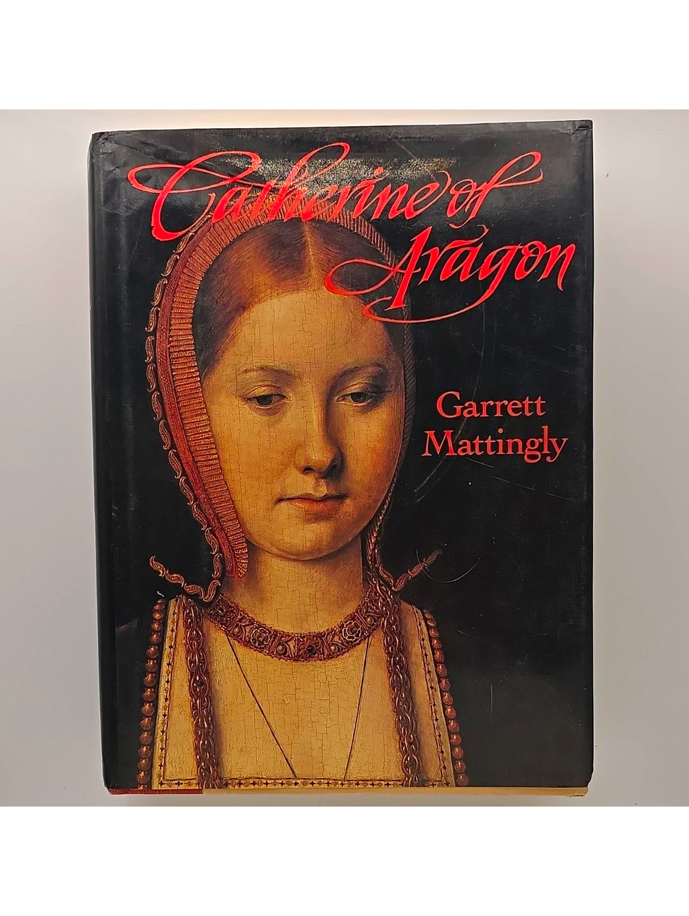 Garrett Mattingly Catherine of Aragon HC Biography History Book-of-the-Month DJ